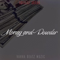 Picture for song 'Money and Powder ' by artist 'VahhaBeatz'