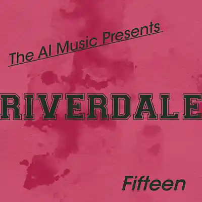 Picture for song 'Riverdale The Ai Music Presents: Fifteen (Kevin)' by artist 'CursedGleeAI'