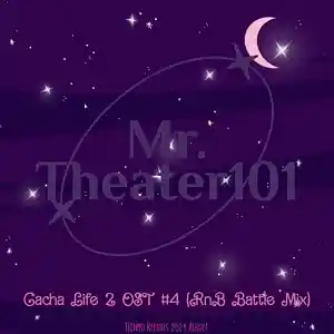 Picture for song 'Gacha Life 2 OST #4 (RnB Battle Mix)' by artist 'Mr. Theater101'