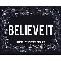 Picture for song 'Believe It (DieselBeats) FREE D/L' by artist 'DieselMusic'
