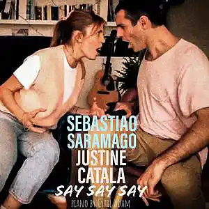 Picture for song 'Say say say with Justine Catala & Cyril Adam on pi' by artist 'sebastiao saramago'