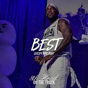 Picture for song 'Best - Jeezy Type Beat' by artist '8th Hood'