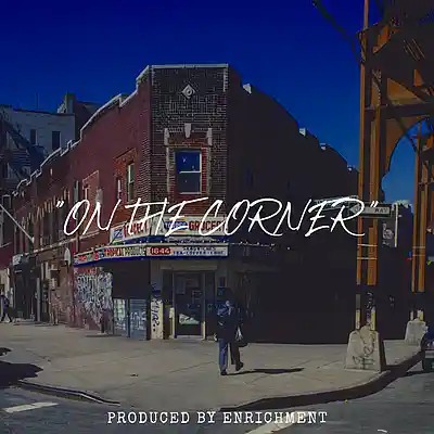 Picture for song 'On The Corner (Soulful/Storytelling Beat w/ Hook)' by artist 'Enrichment'