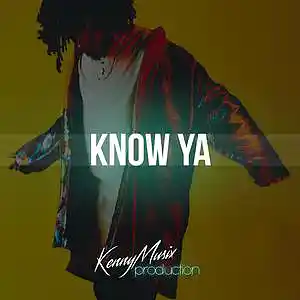Picture for song 'Know Ya' by artist 'KenNYMusix'
