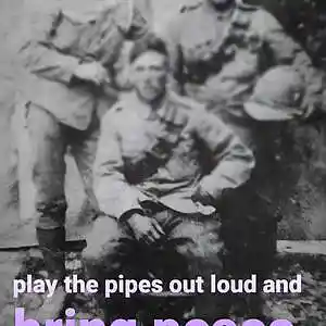 Picture for song 'Play the pipes out loud and bring peace' by artist 'Trevor V Scrivens'
