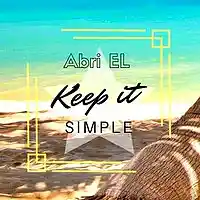 Picture for song 'Abri EL - Keep it Simple' by artist 'Abri EL'