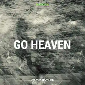 Picture for song 'Go Heaven (To The Gentiles) Instrumental' by artist 'Kayos K'