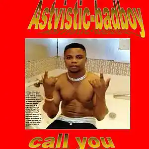 Picture for song 'Astvistic- badboy-call you' by artist 'Astvistic bad boy'
