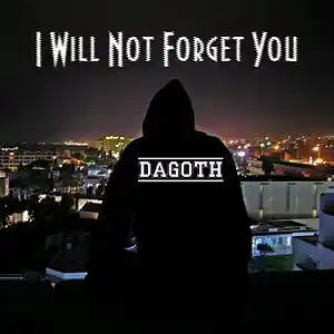 Picture for song '07 Dagoth - I Will Not Forget You' by artist 'Dagoth'