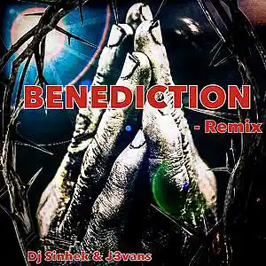 Picture for song 'Benediction Remix (Prod. By DJ Sinhek x J3Vans)' by artist 'DJ Sinhek'