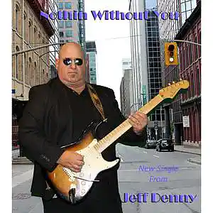Picture for song 'I Aint Nothin' by artist 'the jeff denny band'