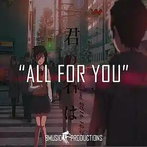 Picture for song 'All For You' by artist 'BMusicProductions'