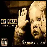 Picture for song 'Harmony Hi-See - Orphan The Mixtape - 02 Broken ft' by artist 'Harmony Hi see'