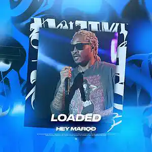 Picture for song 'Loaded (Buy 1 Get 2 FREE)' by artist 'Hey Marqo'