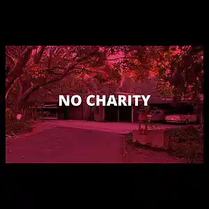 Picture for song 'NO CHARITY -- PREMIUM BUY TWO GET TWO' by artist 'Jack Mono'