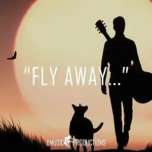 Picture for song 'Fly Away' by artist 'BMusicProductions'