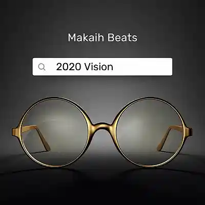 Picture for song '2020Vision' by artist 'Makaih Beats'