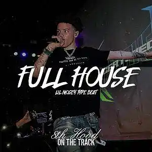 Picture for song 'Full House - Lil Mosey Type Beat' by artist '8th Hood'