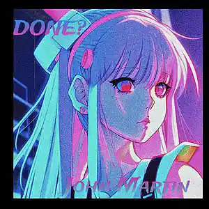 Picture for song 'Done? (DEMO)' by artist 'John Mart1n'
