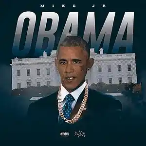 Picture for song 'Obama' by artist 'Mike Jr.'