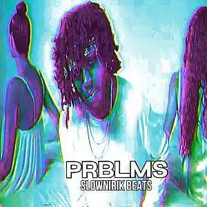 Picture for song 'PRBLMS' by artist 'Slownirik'