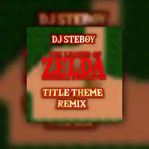 Picture for song 'The Legend Of Zelda Title ( Dancehall & Reggaeton ' by artist 'DJ Steboy'