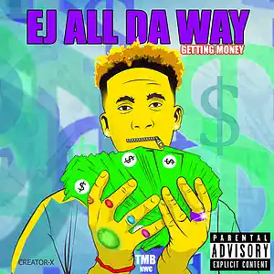 Picture for song 'EJ All Da Way ft Track Official - Getting Money' by artist 'EJ All Da Way'