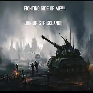 Picture for song 'FIGHTING SIDE OF ME!!!!!' by artist 'JUNIOR STRICKLAND'