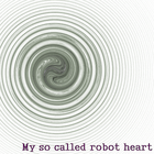 Picture for song 'my so called robot heart' by artist 'Bernadette Erikka'