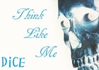 Picture for song 'Think Like Me' by artist 'DiCE-aka-The-Diggity-D'