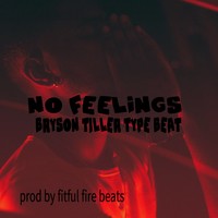 Picture for song 'no feelings (2/3/2016)' by artist 'fitful fire beats'