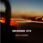 Picture for song 'December City' by artist 'Keith Sherry'