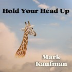 Picture for song 'Hold Your Head Up (Long Version)' by artist 'Mark Kaufman'