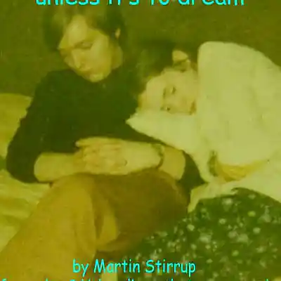 Picture for song 'TAYNW 15 Unless It's To Dream (Archive 1972)' by artist 'martin stirrup'