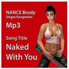 Picture for song 'Naked With You 2012 NANCE Brody.mp3' by artist 'nanceread'
