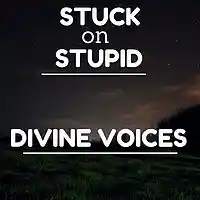 Picture for song 'Stuck on Stupid - Divine Voices' by artist 'Stuck on Stupid'