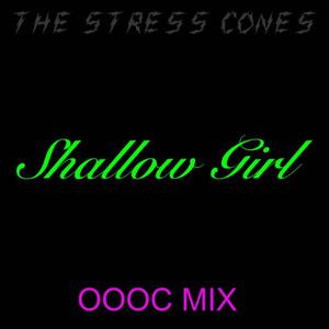 Picture for song 'Shallow Girl OOOC Mix by TSC' by artist 'The Stress Cones'