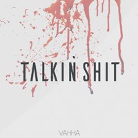 Picture for song 'Talkin Shit' by artist 'VahhaBeatz'