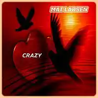 Picture for song 'Mai Larsen - Crazy' by artist 'Mai The Country Girl'