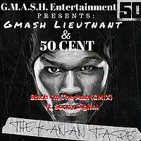 Picture for song 'B!tch I'm The Man(GMIX)ft. 50 Cent & Sonny Digital' by artist 'GMASH Lieutnant'