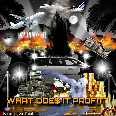 Picture for song 'Kenny Da Realist - What Does It Profit?' by artist 'Kenny Da Realist'