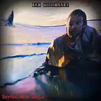 Picture for song 'Bad Missionary' by artist 'Scribe And Sage'