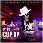 Picture for song 'Fill My Cup Up ..:: FREE DOWNLOAD ::..' by artist 'Yesterdays Click Productions'