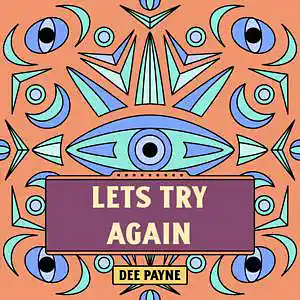 Picture for song 'Lets Try Again' by artist 'DeePayne'