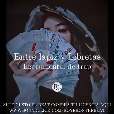 Picture for song '"ENTRE LAPIZ Y LIBRETAS'' Instrumental De Trap' by artist 'Royer On The Beat'