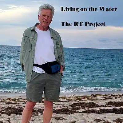 Picture for song 'Living on the Water' by artist 'The RT Project'