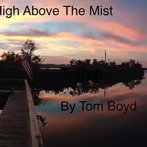 Picture for song 'Above The Morning Mist' by artist 'Tom Boyd'