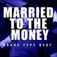 Picture for song 'Married To The Money Drake Type' by artist 'Prod By Skynny'
