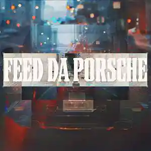 Picture for song 'FEED DA PORSCHE' by artist 'Bashiri Beat It'