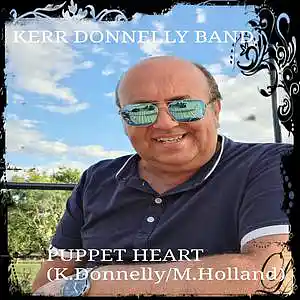 Picture for song 'Puppet Heart(K.Donnelly M.Holland)(C) K.D.M.L Reco' by artist 'Kerr Donnelly Band'